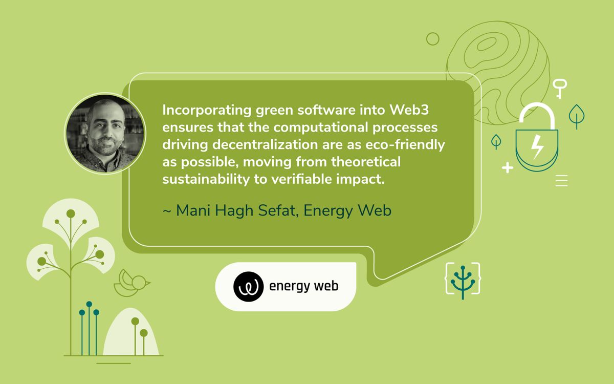 Making Decentralized Systems More Sustainable—Meet Mani Hagh Sefat of Energy Web